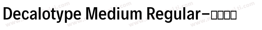 Decalotype Medium Regular字体转换